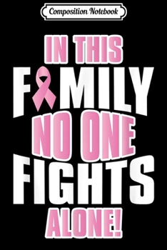 Paperback Composition Notebook: In This Family No One Fights Alone Breast Cancer Support Journal/Notebook Blank Lined Ruled 6x9 100 Pages Book