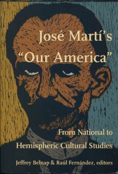 Paperback José Martí's Our America: From National to Hemispheric Cultural Studies Book