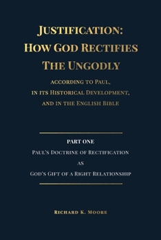 Paperback Justification: How God Rectifies The Ungodly Book