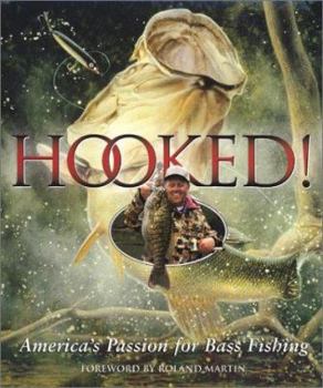 Hardcover Hooked!: America's Passion for Bass Fishing Book