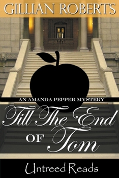 Till the End of Tom: An Amanda Pepper Mystery (Amanda Pepper Mysteries (Paperback)) - Book #12 of the Amanda Pepper