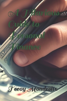 Paperback A Hilarious Guide to Personal Finance Book
