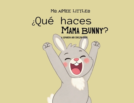 Paperback ¿Qué haces Mama Bunny? Book