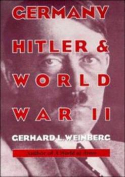 Hardcover Germany, Hitler, and World War II: Essays in Modern German and World History Book