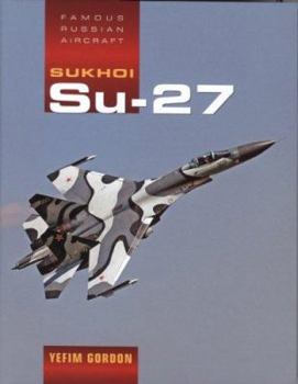 Hardcover Sukhoi Su-27 (Famous Russian Aircraft) Book