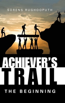 Hardcover Achiever's Trail - the Beginning Book