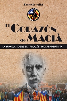 Paperback El Corazón de Macià: La Novela sobre el Procés Independentista [Spanish] Book
