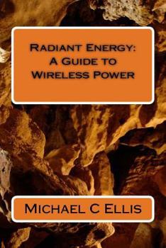 Radiant Energy: A Guide to Wireless Power