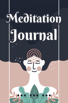 Paperback Meditation Journal: 120 Pages of Meditation Notebook, Mindfullness Journal Book