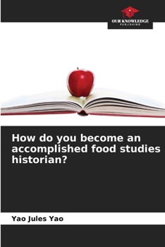 Paperback How do you become an accomplished food studies historian? Book