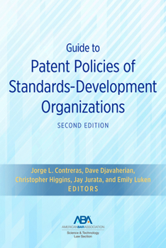 Paperback Guide to Patent Policies of Standards-Development Organizations, Second Edition Book