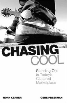 Paperback Chasing Cool: Standing Out in Today's Cluttered Marketplace Book