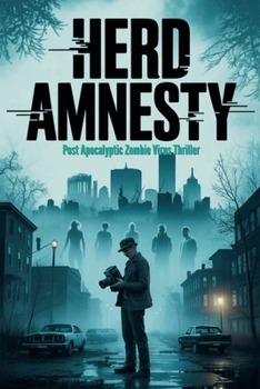 Paperback Herd Amnesty - Post Apocalyptic Zombie Virus Thriller Book