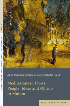 Hardcover Mediterranean Flows: People, Ideas and Objects in Motion Book