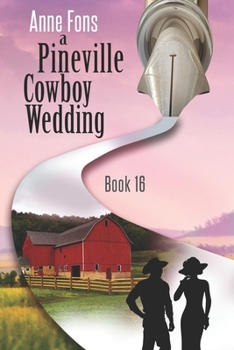 Paperback A Pineville Cowboy Wedding: Book 16 Book