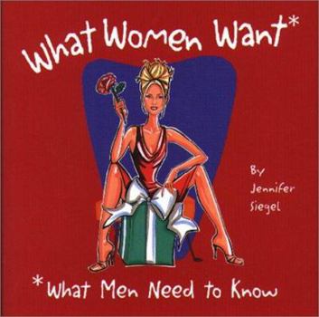 Hardcover What Women Want: What Men Need to Know Book