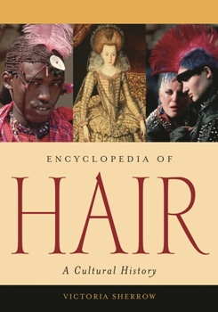 Hardcover Encyclopedia of Hair: A Cultural History Book