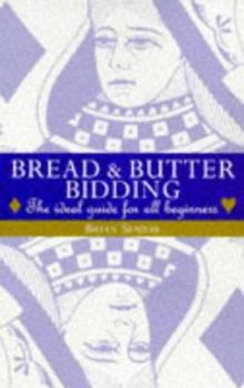 Paperback Bread & Butter Bidding: The Ideal Guide for All Beginners Book
