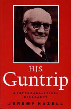 Paperback H.J.S. Guntrip: A Psychoanalytical Biography Book