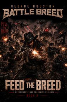 Paperback Battle Breed 2: Feed the Breed (Battle Breed: War Transmissions) Book