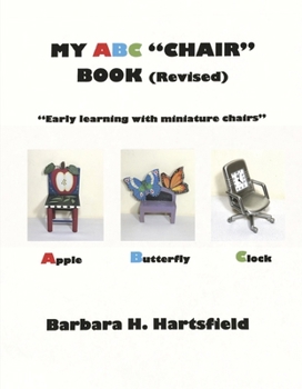 Hardcover My ABC Chair Book (Revised): Early Learning with Miniature Chairs Book