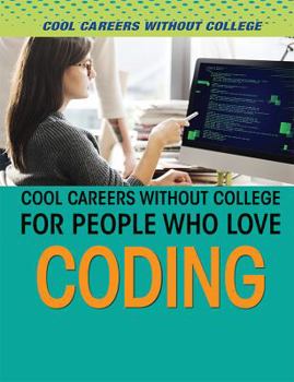 Library Binding Cool Careers Without College for People Who Love Coding Book
