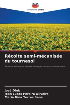 Récolte semi-mécanisée du tournesol (French Edition)