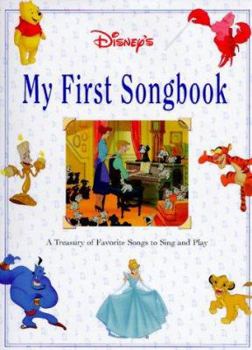 My First Songbook: A Treasury of Favorite Songs to Sing and Play