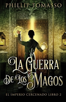 Paperback La Guerra De Los Magos (El Imperio Cercenado) (Spanish Edition) [Spanish] Book