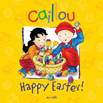 Paperback Caillou: Happy Easter! Book