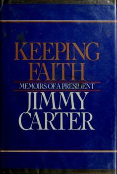 Hardcover Keeping Faith: Memoirs of a President Book