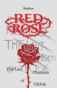 Paperback Red Rose, The Last Phantom of TikTok Book