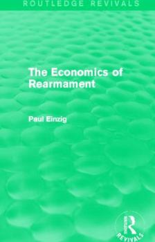 Paperback The Economics of Rearmament (Rev) Book