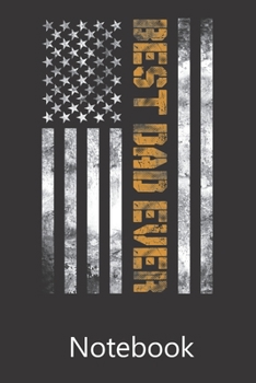 Best Dad Ever: Notebook, Composition Book for School Diary Writing Notes, Taking Notes, Recipes, Sketching, Writing, Organizing, Christmas Birthday Gifts