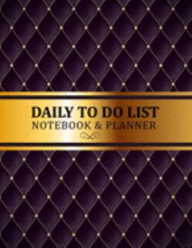 Paperback Daily To Do List Notebook & Planner: Hourly Schedule Goal Setting Productivity Agenda Planner & Organizer - A Daily and Weekly View Journal & Work Dia Book