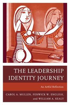 Paperback The Leadership Identity Journey: An Artful Reflection Book