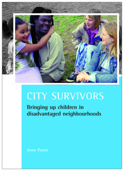 Hardcover City Survivors: Bringing Up Children in Disadvantaged Neighbourhoods Book