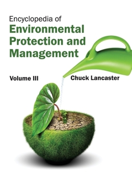 Hardcover Encyclopedia of Environmental Protection and Management: Volume III Book
