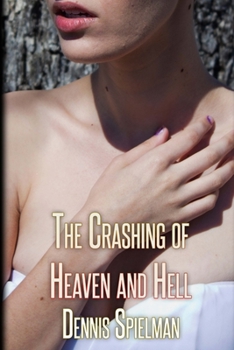 Paperback The Crashing of Heaven and Hell Book