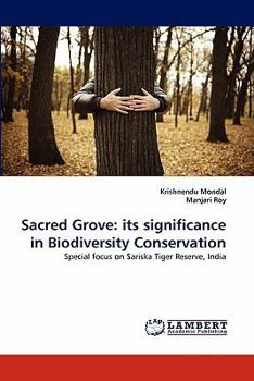 Paperback Sacred Grove: its significance in Biodiversity Conservation Book