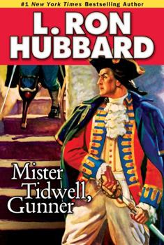 Paperback Mister Tidwell Gunner: A 19th Century Seafaring Saga of War, Self-Reliance, and Survival Book