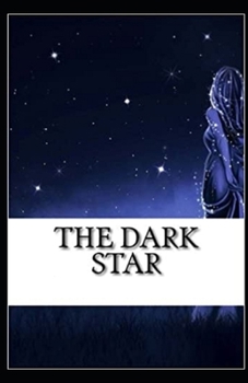 Paperback The Dark Star: (illustrated edition) Book
