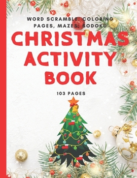 Paperback Christmas Activity Book: Word scramble, coloring pages, mazes, sodoku Book