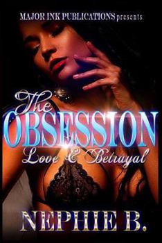 Paperback The Obsession: Love And Betrayal: Love And Betrayal Book