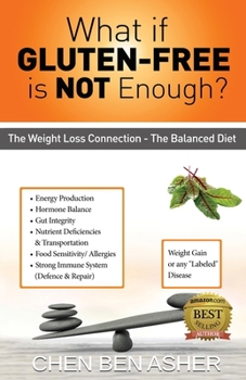 Paperback What if Gluten-Free is Not Enough: The Balance Diet - Weight-Loss Connection Book