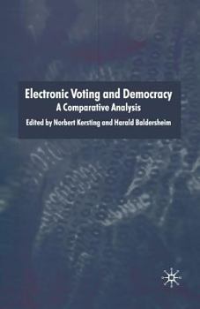 Paperback Electronic Voting and Democracy: A Comparative Analysis Book