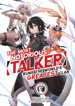 Paperback The Most Notorious Talker Runs the World's Greatest Clan (Light Novel) Vol. 1 Book