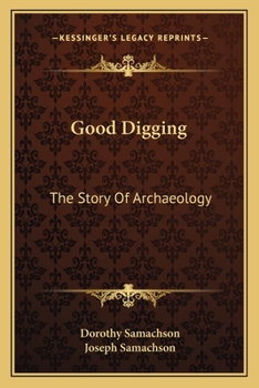 Paperback Good Digging: The Story Of Archaeology Book