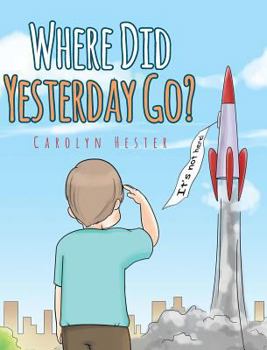 Hardcover Where Did Yesterday Go? Book