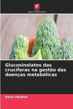 Glucosinolatos das crucíferas na gestão das doenças metabólicas (Portuguese Edition)